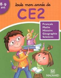 Toute mon année de CE2, 8-9 ans : français, maths, histoire, géographie, sciences