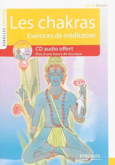 Les chakras : voyage au coeur de l'être : exercices de méditation