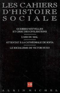 Cahiers d'histoire sociale (Les), n° 20. L'axe du mal : une fantasmagorie américaine ?