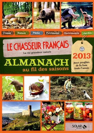 Almanach au fil des saisons 2013 : pour profiter de la Lune toute l'année