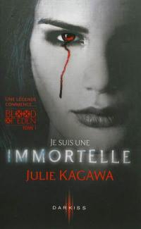 Blood of Eden. Vol. 1. Je suis une immortelle