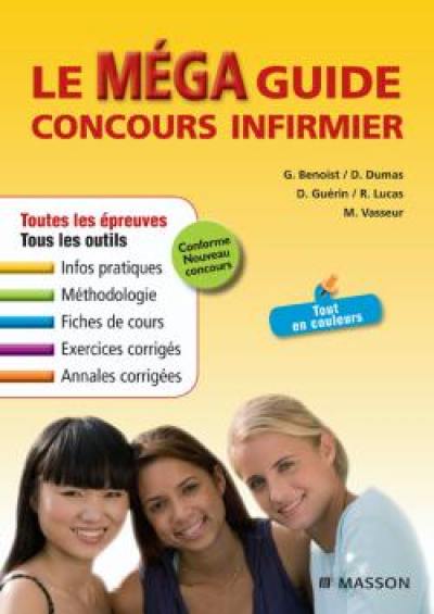 Le méga guide concours infirmier : assurer son entrée en IFSI