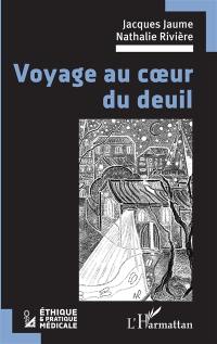 Voyage au coeur du deuil