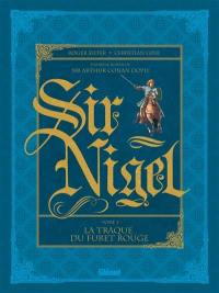 Sir Nigel. Vol. 2. La traque du furet rouge