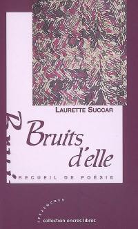 Bruits d'elle : recueil de poésie