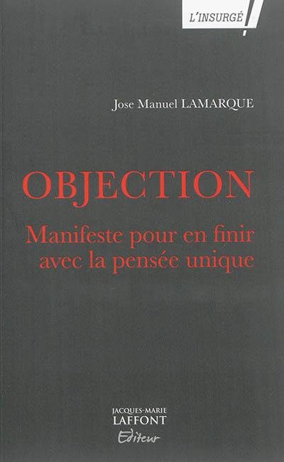 Objection : manifeste pour en finir avec la pensée unique