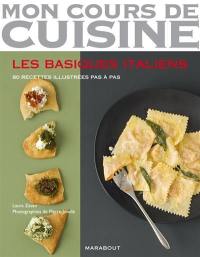 Les basiques italiens : 80 recettes illustrées pas à pas