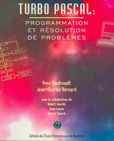 Turbo Pascal : programmation et résolution de problèmes