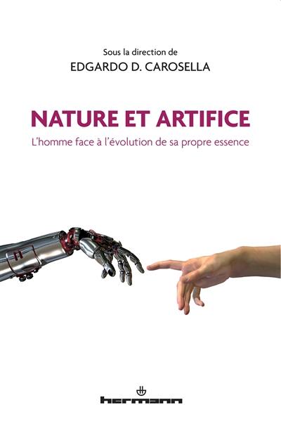 Nature et artifice : l'homme face à l'évolution de sa propre essence