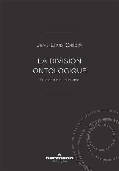 La division ontologique et le destin du dualisme