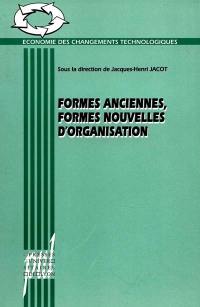 Formes anciennes, formes nouvelles d'organisation