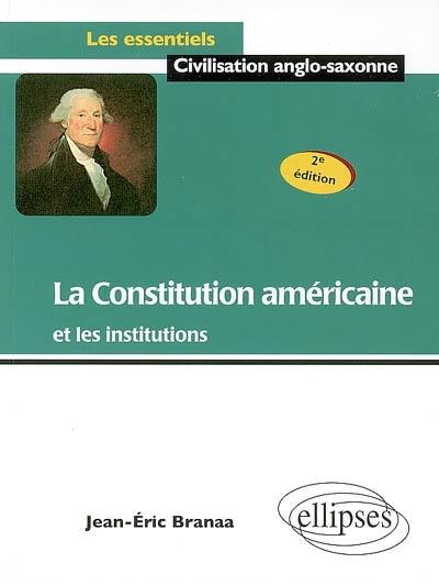 La Constitution américaine et les institutions