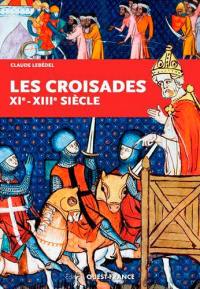 Les croisades : XIe-XIIIe siècle