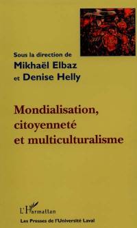 Mondialisation, citoyenneté et multiculturalisme