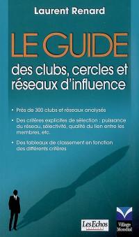 Le guide des clubs, cercles et réseaux d'influence