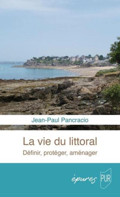 La vie du littoral : définir, protéger, aménager