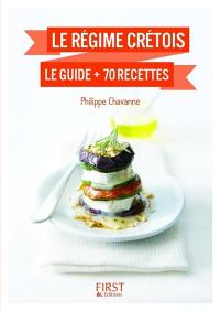 Le régime crétois : le guide + 70 recettes