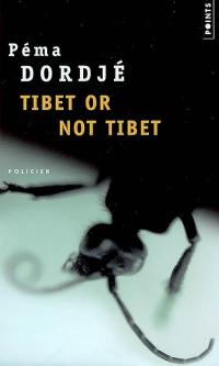 Tibet or not Tibet