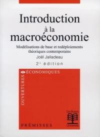 Introduction à la macroéconomie : modélisation de base et redéploiements théoriques contemporains