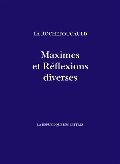 Maximes et réflexions diverses