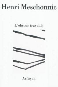 L'obscur travaille