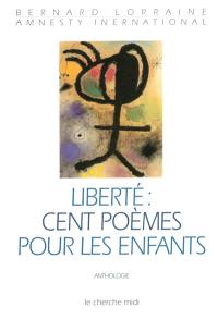 Liberté, cent poèmes pour les enfants