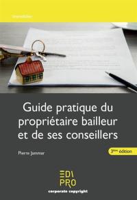 Guide pratique du propriétaire bailleur et de ses conseillers