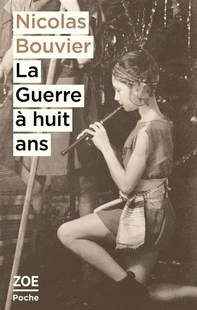 La guerre à huit ans : et autres textes