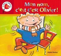 Mon nom, c'est c'est Olivier !