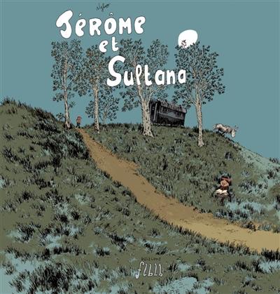 Jérôme d'Alphagraph. Vol. 2. Jérôme et Sultana