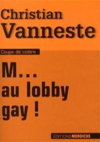 M... au lobby gay !