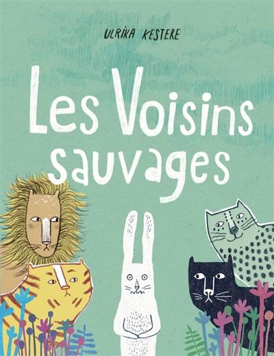 Les voisins sauvages