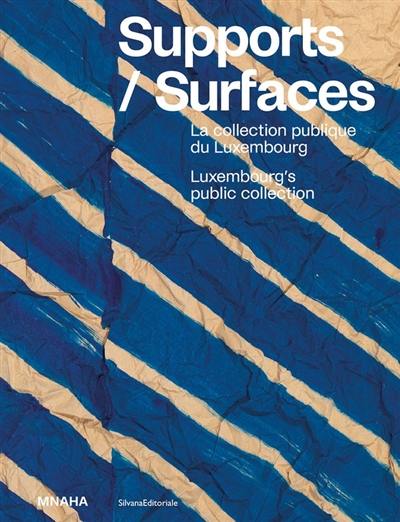 Supports-surfaces : la collection publique du Luxembourg. Supports-surfaces : Luxembourg's public collection