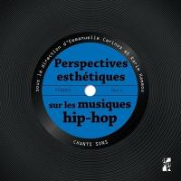 Perspectives esthétiques sur les musiques hip-hop