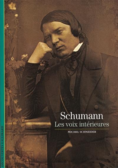 Schumann : les voix intérieures