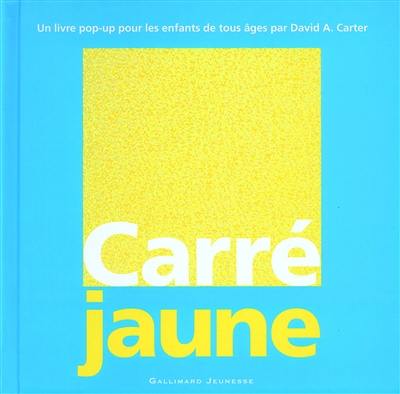 Carré jaune : un livre pop-up pour les enfants de tous les âges