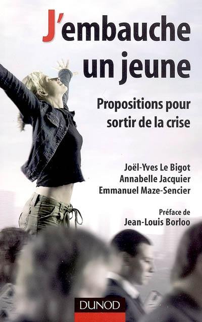 J'embauche un jeune : propositions pour sortir de la crise