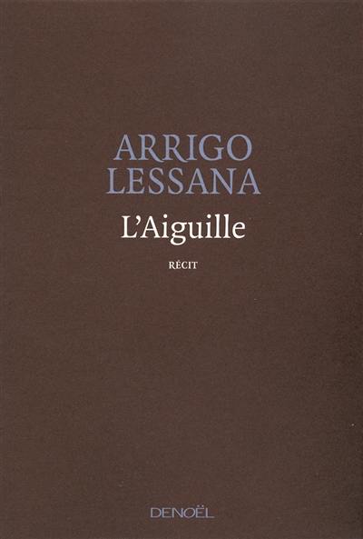 L'aiguille : récit