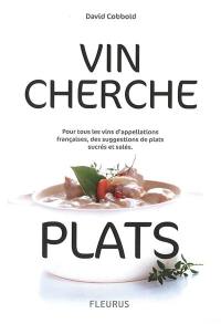 Plat cherche vins.... Vin cherche plats...