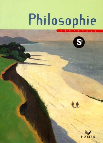 Philosophie, terminales S : livre de l'élève