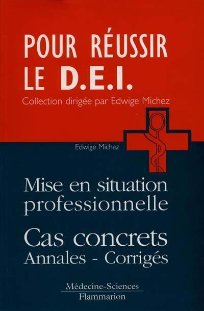 Mise en situation professionnelle, cas concrets, annales, corrigés