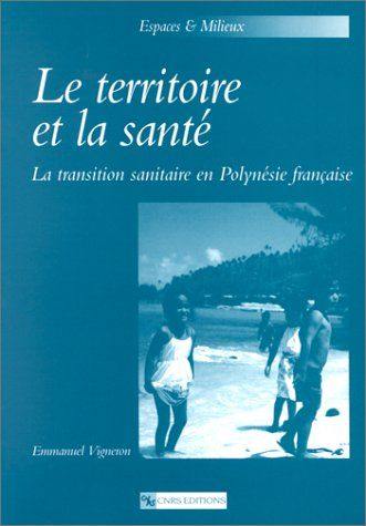 Le territoire et la santé : la transition sanitaire en Polynésie française