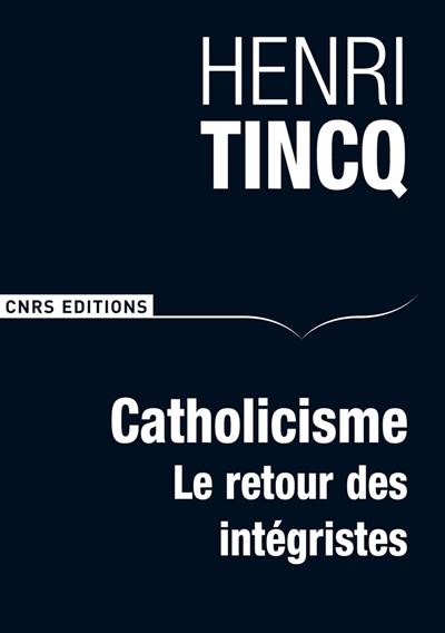 Catholicisme : le retour des intégristes