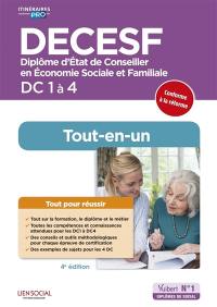 DECESF, diplôme d'Etat de conseiller en économie sociale et familiale : DC 1 à 4 : conforme à la réforme, tout-en-un