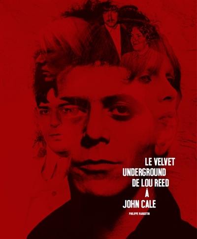 Le Velvet underground : de Lou Reed à John Cale