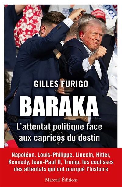 Baraka : l'attentat politique face aux caprices du destin