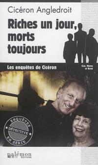 Les enquêtes de Cicéron. Vol. 4. Riches un jour, morts toujours