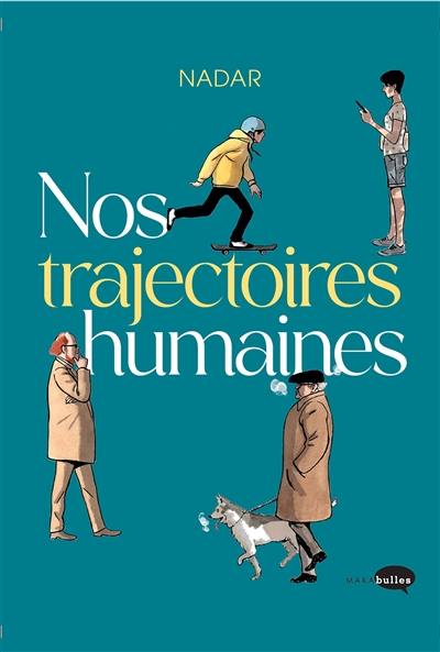 Nos trajectoires humaines