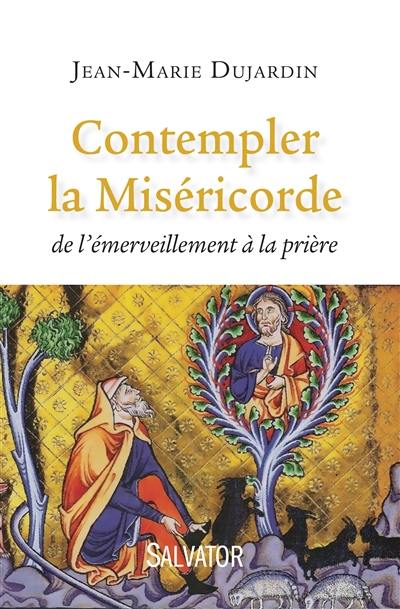 Contempler la miséricorde : de l'émerveillement à la prière