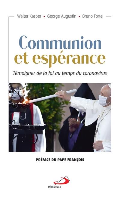 Communion et espérance : témoigner de la foi au temps du coronavirus